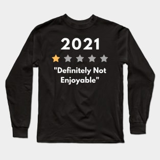 2021 Definitely Not Enjoyable Long Sleeve T-Shirt